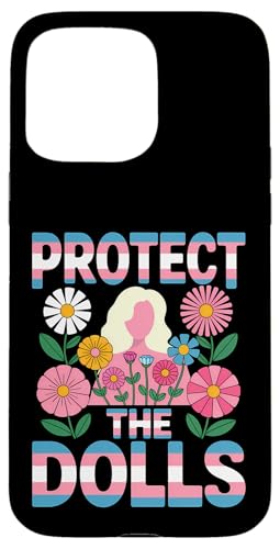 Protect The Dolls Transgender Transgender Visibility Hülle für iPhone 15 Pro Max Protect The Dolls Transgender Transgender Visibility Hülle für iPhone 15 Pro Max von Trans Women Transgender Visibility Tees