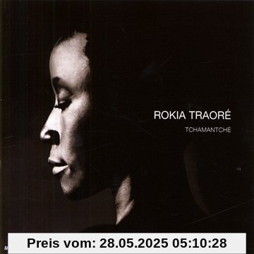 Tchamantche von Traore' Rokia