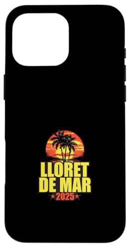 Lloret De Mar 2025 Urlaubszitat Hülle für iPhone 16 Pro Max von Travel With Fun Inc