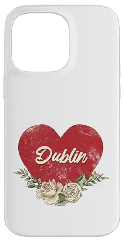 Dublin Irland City Vintage Reise Urlaub Herz Rosen Hülle für iPhone 14 Pro Max von Traveling World Cities Retro Lover Valentine Gifts