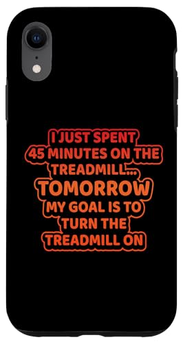 Ich habe gerade 45 Minuten auf dem Laufband verbracht, mein Ziel ist es, mich zu drehen Hülle für iPhone XR Ich habe gerade 45 Minuten auf dem Laufband verbracht, mein Ziel ist es, mich zu drehen Hülle für iPhone XR von Treadmill Runners Fitness Motivation Present