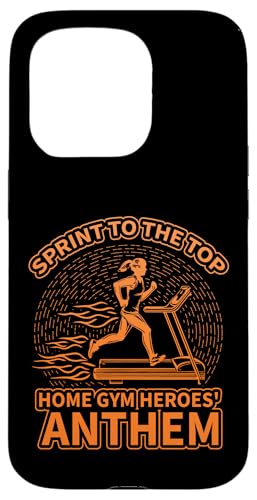 Sprint to the top home gym heroes hymne laufband Hülle für iPhone 15 Pro Sprint to the top home gym heroes hymne laufband Hülle für iPhone 15 Pro von Treadmill Runners Fitness Motivation Present