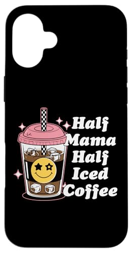 Half Mama Half Iced Coffee Nette Happy Face Lustige Retro-Mama Hülle für iPhone 16 Plus von Trendy Mom Life Funny Quote Stylish Apparel