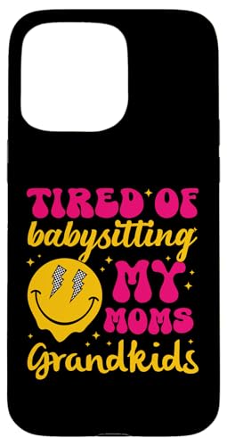 Happy Face im Retro-Look „Ich bin es leid, auf die Enkelkinder meiner Mutter aufzupassen“ Hülle für iPhone 15 Pro Max von Trendy Mom Life Funny Quote Stylish Apparel