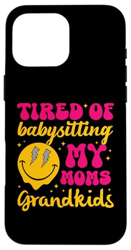 Happy Face im Retro-Look „Ich bin es leid, auf die Enkelkinder meiner Mutter aufzupassen“ Hülle für iPhone 16 Pro Max von Trendy Mom Life Funny Quote Stylish Apparel