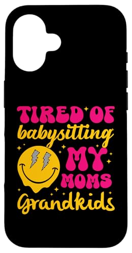 Happy Face im Retro-Look „Ich bin es leid, auf die Enkelkinder meiner Mutter aufzupassen“ Hülle für iPhone 16 von Trendy Mom Life Funny Quote Stylish Apparel