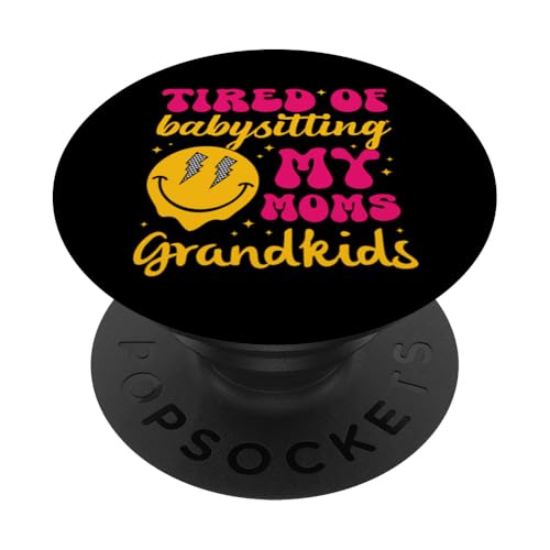 Happy Face im Retro-Look „Ich bin es leid, auf die Enkelkinder meiner Mutter aufzupassen“ PopSockets Klebender PopGrip von Trendy Mom Life Funny Quote Stylish Apparel