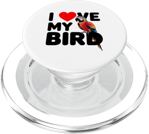 Cool I Love My Bird Spaß für Vogel Mütter Väter Niedliche Neuheit PopSockets PopGrip für MagSafe Cool I Love My Bird Spaß für Vogel Mütter Väter Niedliche Neuheit PopSockets PopGrip für MagSafe von Trendy Tamale