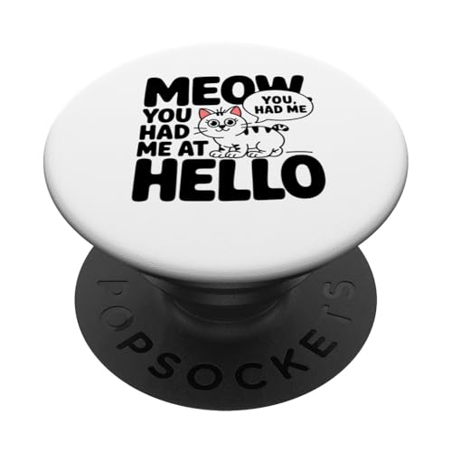 Fun You Had Me At Hello Cute Cat Moms Dads & Fans Neuheit PopSockets Klebender PopGrip Fun You Had Me At Hello Cute Cat Moms Dads & Fans Neuheit PopSockets Klebender PopGrip von Trendy Tamale