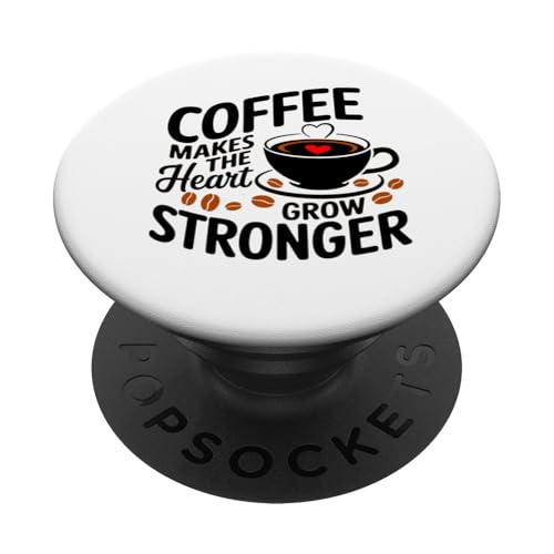 Kaffee macht das Herz stärker Trinker Java Lovers Novelty PopSockets Klebender PopGrip Kaffee macht das Herz stärker Trinker Java Lovers Novelty PopSockets Klebender PopGrip von Trendy Tamale
