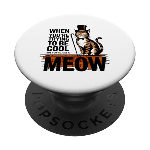 Katzenliebhaber, cooles Miau, niedlich für Mütter, Väter, verspielte Neuheit PopSockets Klebender PopGrip von Trendy Tamale