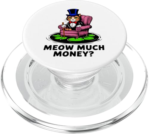 Lustige Katze miauen viel Geld neue Mütter Väter & Fans verspielte Neuheit PopSockets PopGrip für MagSafe von Trendy Tamale