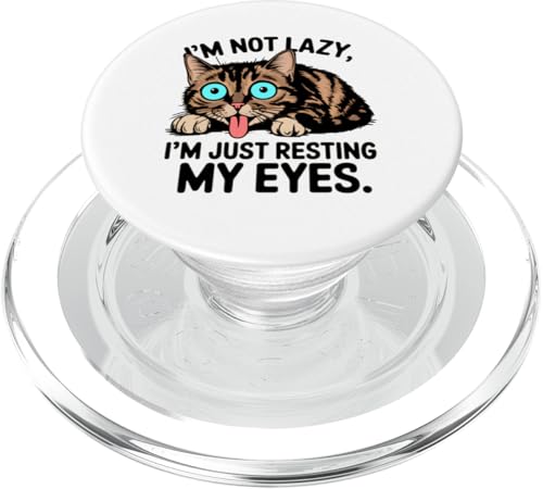 Lustige Katzenaugen mit Aufschrift "I'm Not Lazy For Moms Dads", verspielte Neuheit PopSockets PopGrip für MagSafe von Trendy Tamale