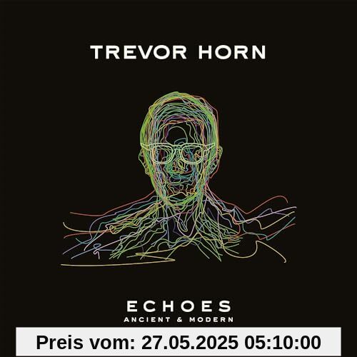 Echoes: Ancient & Modern von Trevor Horn