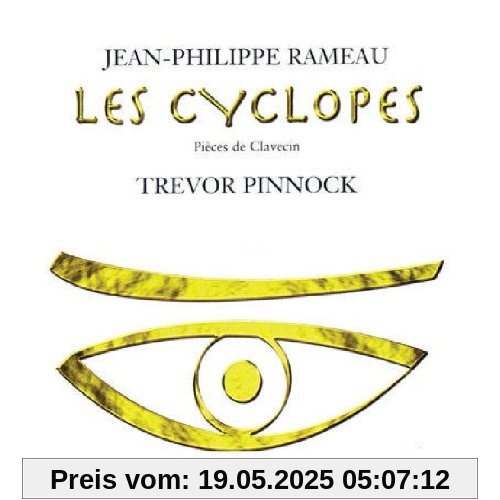Les Cyclopes/Pinnock Les Cyclopes/Pinnock von Trevor Pinnock