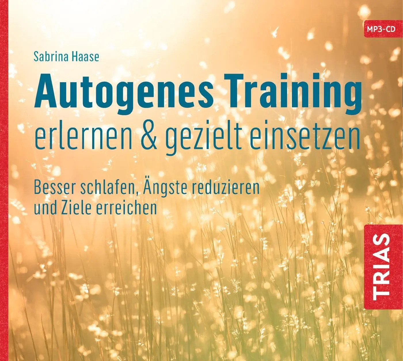 Trias Hörspiel Autogenes Training erlernen & gezielt einsetzen (Hörbuch). CD von Trias