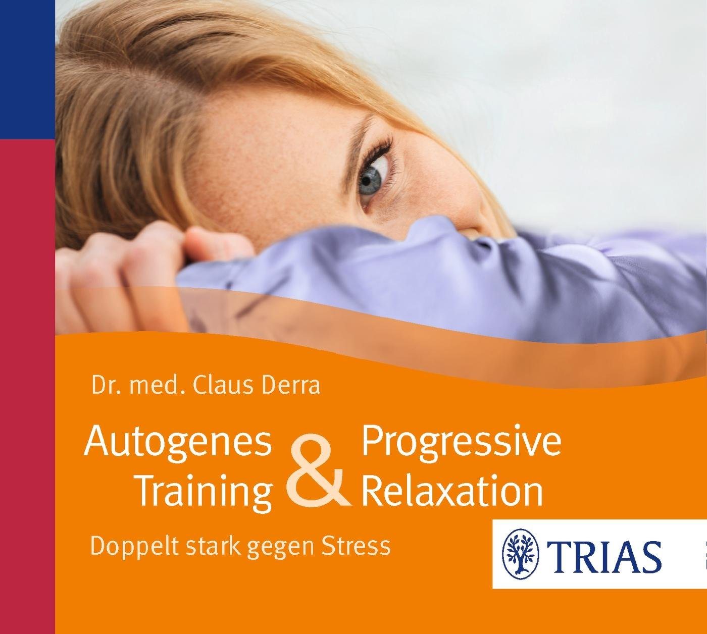 Trias Hörspiel-CD Autogenes Training & Progressive Relaxation - Hörbuch Trias Hörspiel-CD Autogenes Training & Progressive Relaxation - Hörbuch von Trias