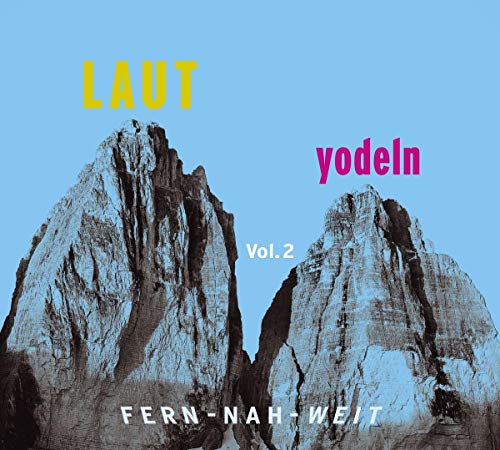 Laut Yodeln! Fern-Nah-Weit 02 [Vinyl LP] von Trikont / Indigo
