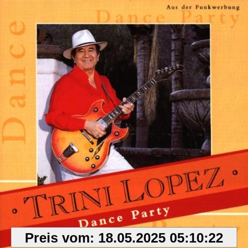 Dance Party Dance Party von Trini Lopez