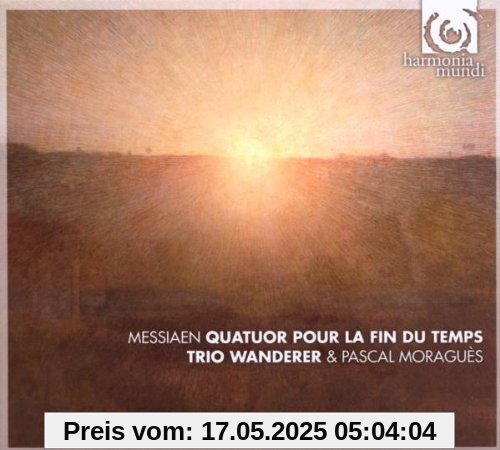 Quatuor pour la Fin du Temps Quatuor pour la Fin du Temps von Trio Wanderer