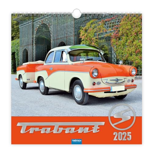 Trötsch Technikkalender Trabant 2025: Wandkalender Technikkalender Trötsch Technikkalender Trabant 2025: Wandkalender Technikkalender von Trötsch Verlag GmbH & Co. KG