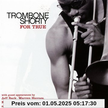 For True von Trombone Shorty