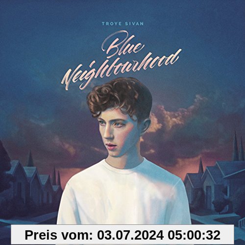 Blue Neighbourhood (Deluxe Edition) von Troye Sivan