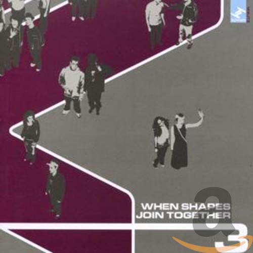 When Shapes Join Together 3 von Tru Thoughts (Groove Attack)