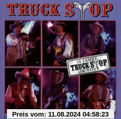 25 Jahre Truck Stop on Tour von Truck Stop