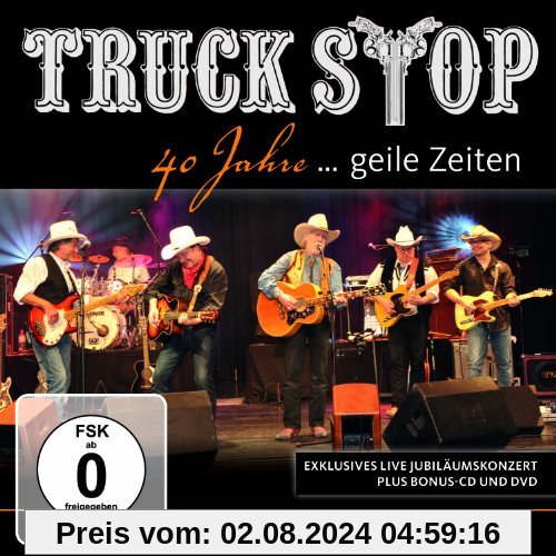 40 Jahre...Geile Zeiten von Truck Stop