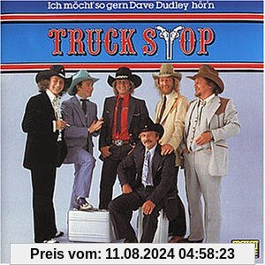 Ich Möcht' So Gern Dave Dudley von Truck Stop