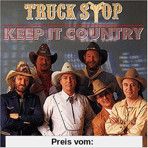 Keep It Country von Truck Stop