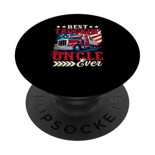 Best Truckin' Uncle Ever Father's Day US Flag Trucker Driver PopSockets Klebender PopGrip Best Truckin' Uncle Ever Father's Day US Flag Trucker Driver PopSockets Klebender PopGrip von Trucker Father's Day Costume