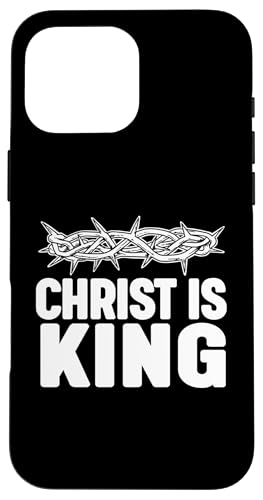 Christ is King Hülle für iPhone 16 Pro Max Christ is King Hülle für iPhone 16 Pro Max von True Believing Christian Tees