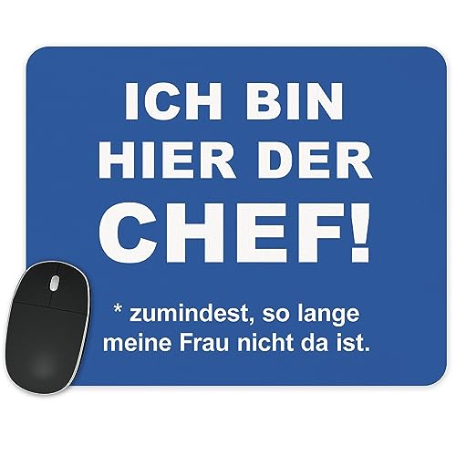 True Statements Mauspad Ich bin hier der Chef zumindest solange meine Frau nicht da ist - lustiges Mauspad mit Spruch 230x190mm weich, hintergrund blau von True Statements