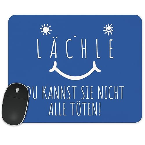 True Statements Mauspad Lächle Du Kannst Sie Nicht Alle Töten - lustiges Mauspad mit Spruch 230x190mm weich, Hintergrund blau von True Statements