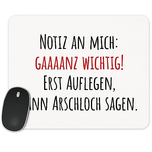 True Statements Mousepad Notiz an Mich - erst auflegen dann Arschloch Sagen - lustiges Mauspad mit Spruch 230x190mm weich von True Statements