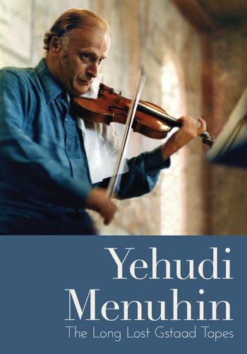 Yehudi Menuhin: The Long Lost Gstaad Tapes [DVD] von Tudor