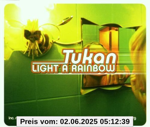 Light a Rainbow Light a Rainbow von Tukan