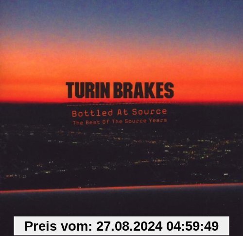 Bottled at Source/the Best of the Source Years von Turin Brakes