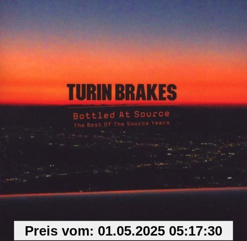 Bottled at Source/the Best of the Source Years von Turin Brakes