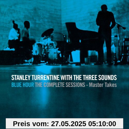 Blue Hour the Complete Session Blue Hour the Complete Session von Turrentine, Stanley With Three Sounds, the