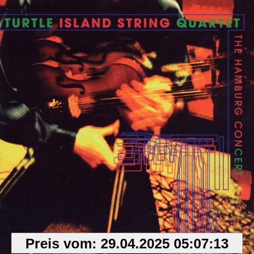 The Hamburg Concert von Turtle Island String Quartett