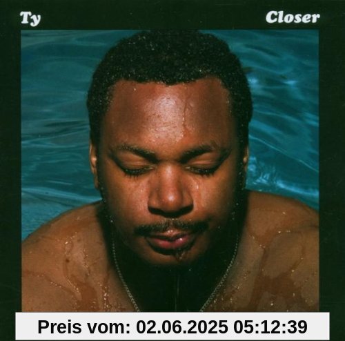 Closer Closer von Ty
