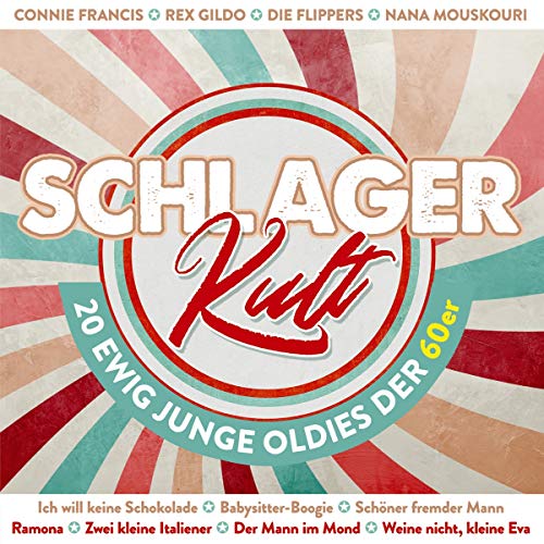 Schlager Kult - 20 Ewig Junge Oldies der 60er; Schöner fremder Mann; Zuckerpuppe; Weine nicht kleine Eva; Zwei kleine Italiener; Ramona; Wir wollen niemals auseinandergehn; Ich will keine Schokolade Schlager Kult - 20 Ewig Junge Oldies der 60er; Schöner fremder Mann; Zuckerpuppe; Weine nicht kleine Eva; Zwei kleine Italiener; Ramona; Wir wollen niemals auseinandergehn; Ich will keine Schokolade von TyroStar / Tyrolis Music