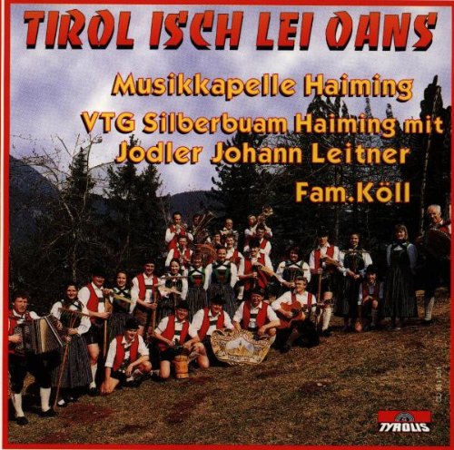 Tirol Isch Lei Oans (Musikkapelle Mieming, Jodler, Trachenverein) von Tyrolis (TYROLIS)