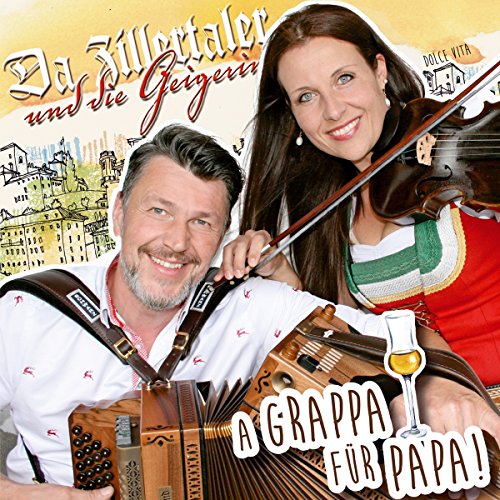 A Grappa für Papa von Tyrolis (Tyrolis)