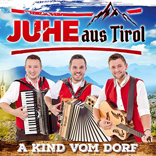 A Kind Vom Dorf; Incl. dem Hit - Mir gian ins Gasthaus; von Tyrolis Music (Tyrolis)
