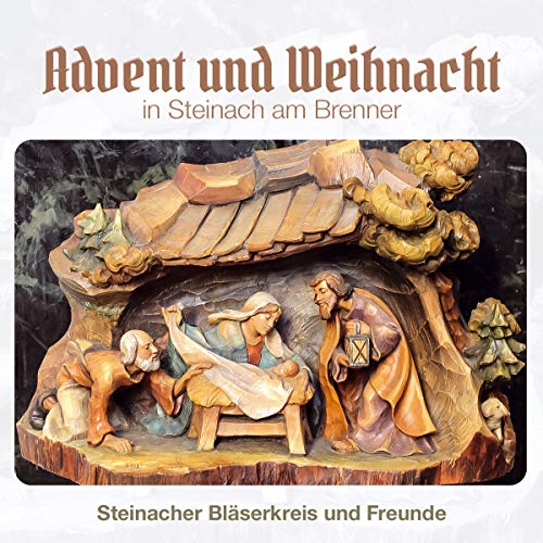 Advent und Weihnacht in Steinach am Brenner / Tirol; 50 Jahre von Tyrolis (Tyrolis)