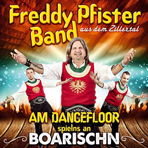 Am Dancefloor spielns an Boarischn; Die neue CD 2018 vom Ex- Schürzenjäger von Tyrolis (Tyrolis)
